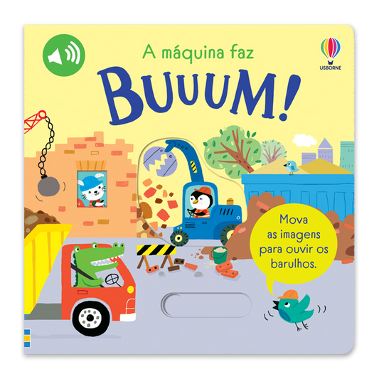 A máquina faz buuum!