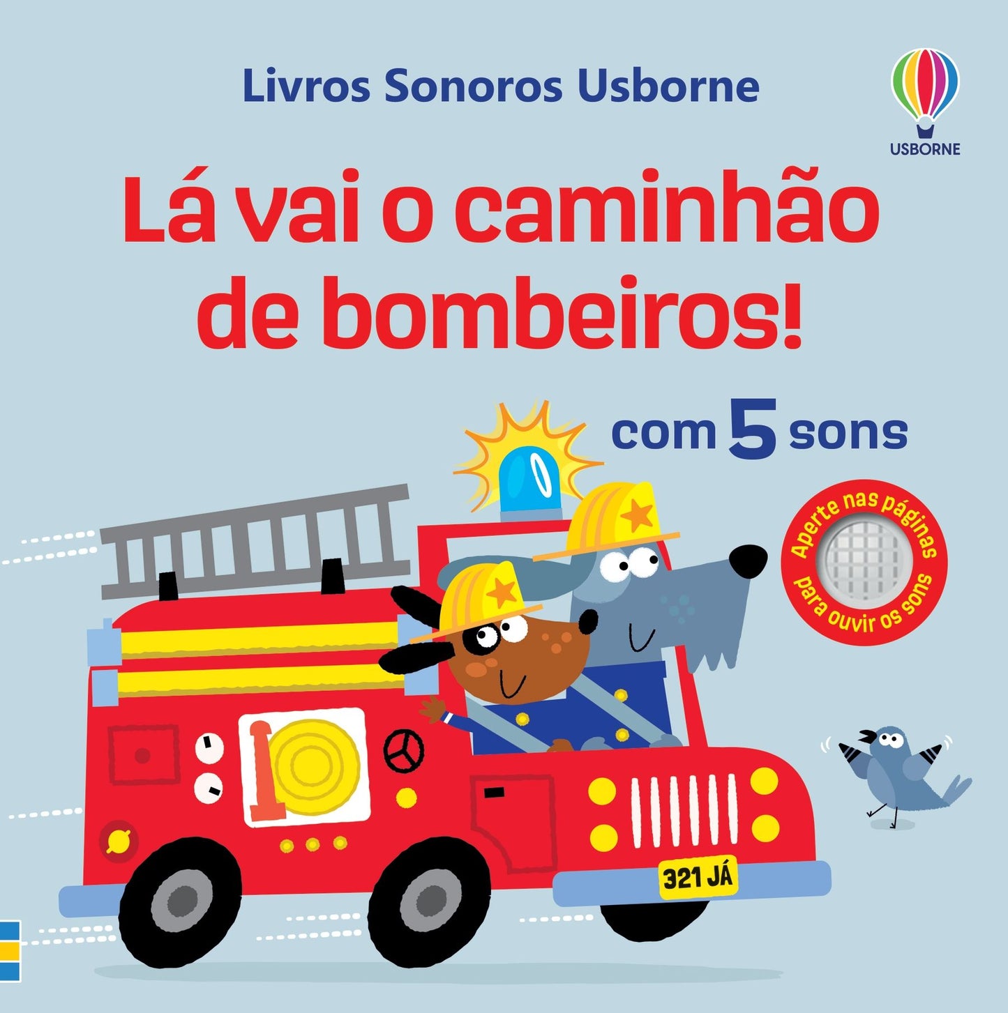 Lá vai o caminhão de bombeiros!