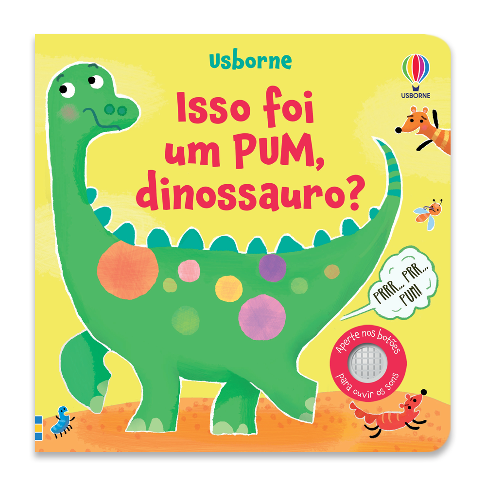 Isso foi um PUM, dinossauro?